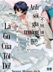 Anh Sói Gia Trưởng Là Gu Của Tôi Đó!