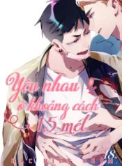 Yêu Nhau Ở Khoảng Cách 1,5 Mét (EDIT)