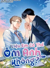 Liệu Em Có Thể Ôm Anh Không?